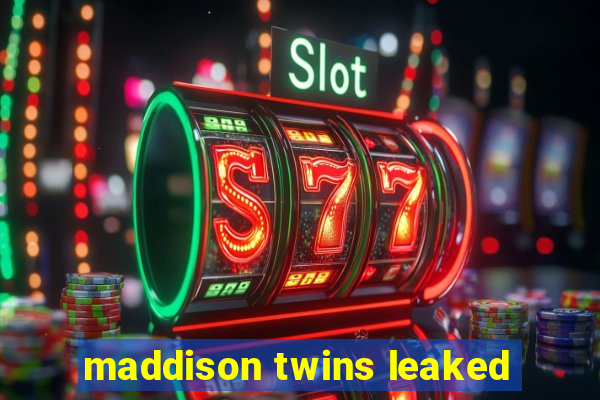 maddison twins leaked